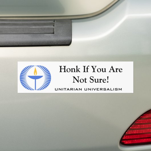 Unitair universalisme — Honk als je er niet zeker Bumpersticker (Op auto)