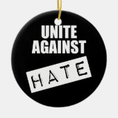 Unite against Hate Keramisch Ornament (Voorkant)