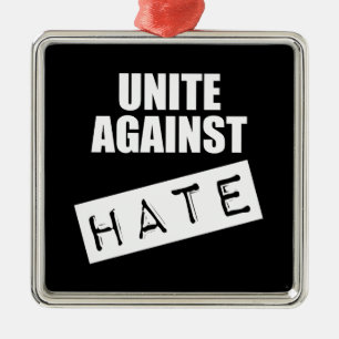 Unite against Hate Metalen Ornament