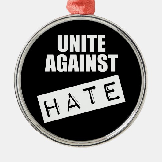 Unite against Hate Metalen Ornament (Voorkant)