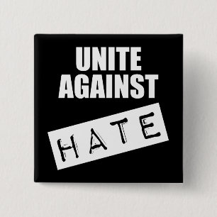Unite against Hate Vierkante Button 5,1 Cm