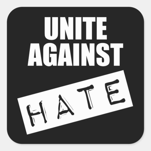 Unite against Hate Vierkante Sticker (Voorkant)
