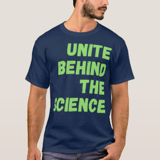 Unite Behind the Science 14 T-shirt