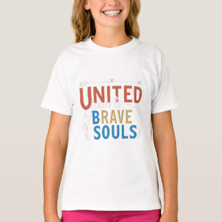 United Hearts Brave Souls T-shirt