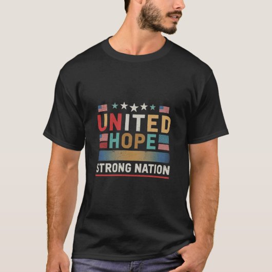 "United Hope Strong Nation." in meerdere kleuren. T-shirt (Voorkant)