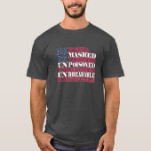 United UnMask UnJabbed UnCensored UnBreakable T-shirt (Voorkant)