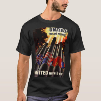 United We Are Strong World II Propaganda  AR T-shirt