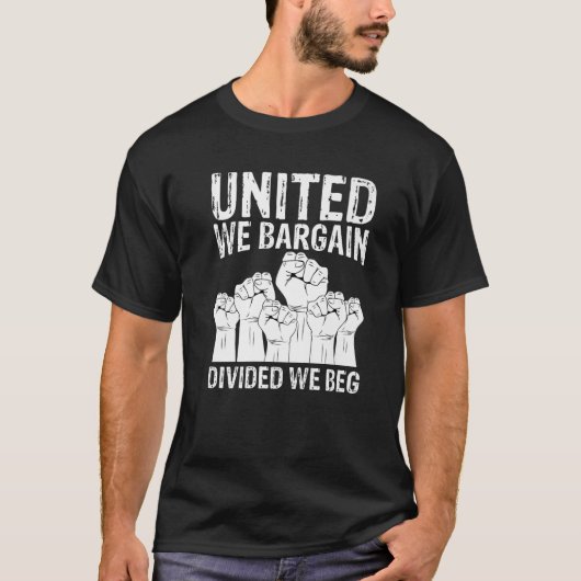 United we Bargain Divided We Beg Labour Day Labor T-shirt (Voorkant)