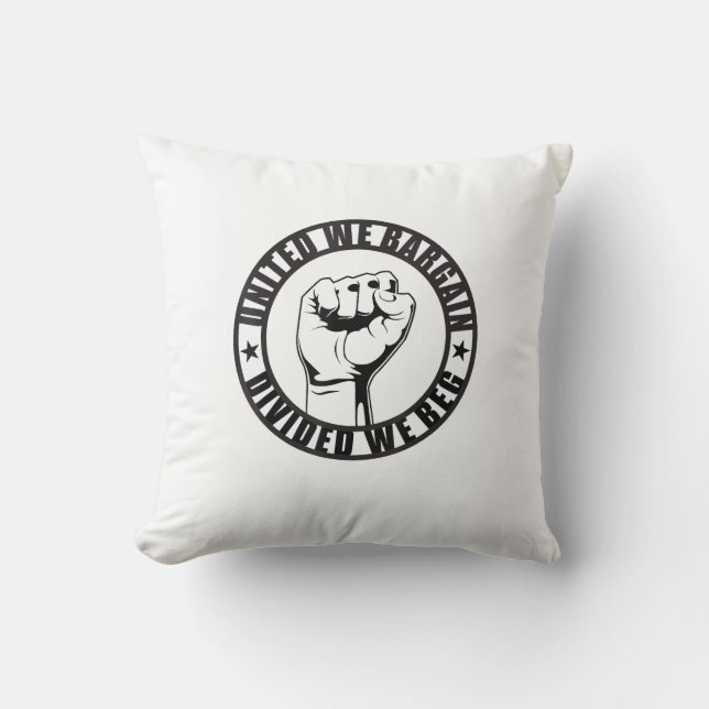 United We Bargain, Divided We Beg Union Strong Lab Kussen (Voorkant)