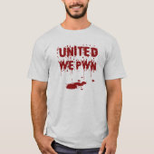 United We PWN T-shirt (Voorkant)