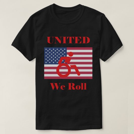 United We Roll - Rolstoel en Amerikaanse vlag T-shirt (Design voorkant)
