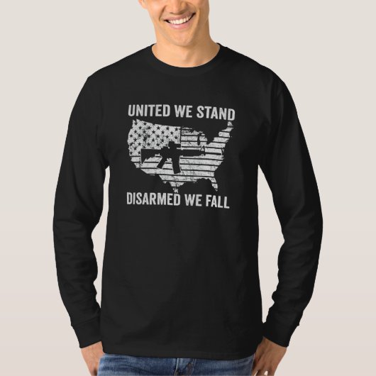 United We Stand Disarmed We Fall  Pro Gun USA Flag T-shirt (Voorkant)