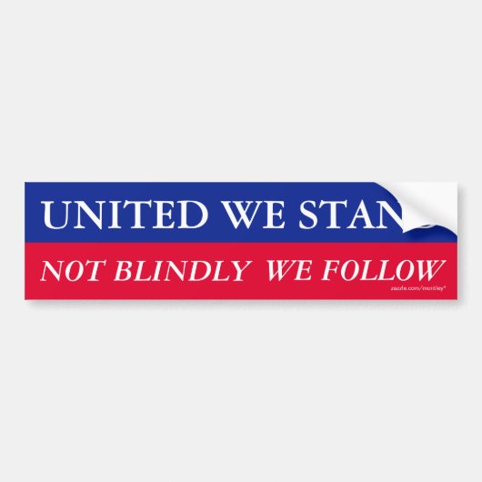 United we stand, niet blindelings volgen we Bumper Bumpersticker (Voorkant)