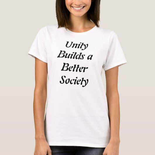 Unity bouwt een betere samenleving T-shirts (Voorkant)