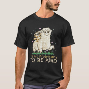 Unity Dag Het Is Geen Probleem Lama Wees Aardig An T-shirt