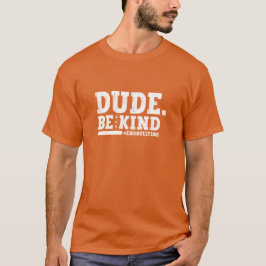Unity Dag Oranje Anti Pesten Kerel Wees Aardig T-shirt