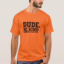 Unity Dag Oranje Anti Pesten Kerel Wees Aardig T-shirt