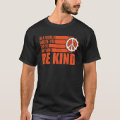Unity Day Choose Kindness Be Kind End Bullying T-shirt (Voorkant)
