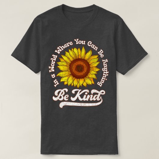 Unity Day In A World Where You Can Be Anything Be T-shirt (Design voorkant)