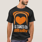 Unity Day Orange Kindness Takes Courage End Bullyi T-shirt (Voorkant)