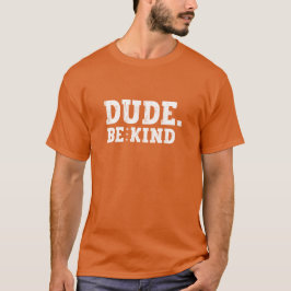 Unity Day Oranje Anti Pesten Kerel Wees Aardig T-shirt