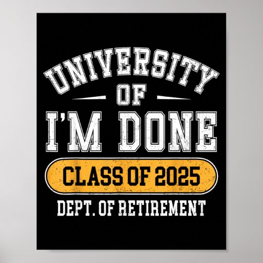 Universiteit van Ik Ben Klaar Cl van 2025 Grappige Poster (Voorkant)