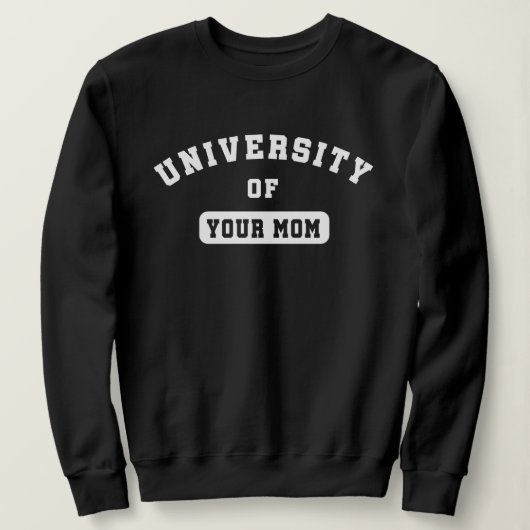 Universiteit van je mama Sweatshirt (Design voorkant)