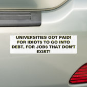 UNIVERSITEITEN$ KRIJGEN Bumpersticker (Op auto)