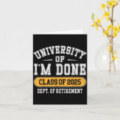 University Of I’m Done Cl Of 2025 Funny Graduate J Kaart (Gele Bloem)