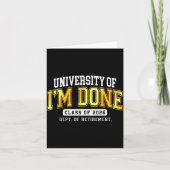 University Of I'm Done Cl 2026 Retired Teacher Ret Kaart (Voorkant)