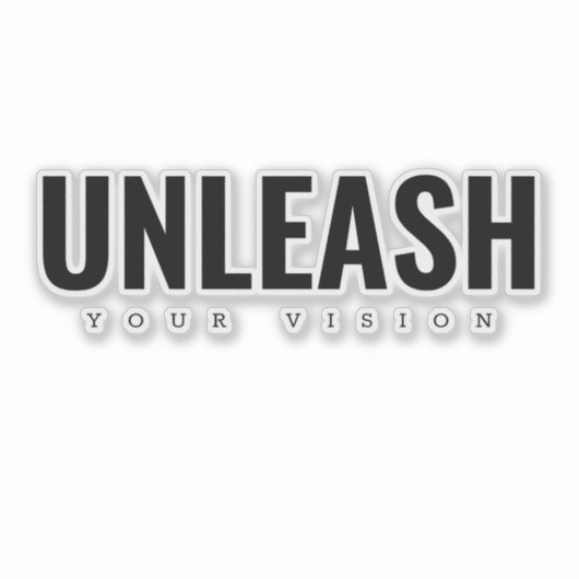 Unleash your vision cut sticker (Voorkant)