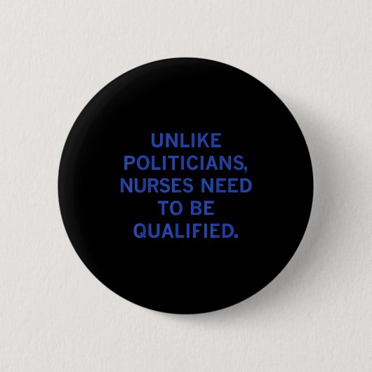 Unlike Liticians Nurses Funny Need To Be Qualified Ronde Button 5,7 Cm (Voorkant)