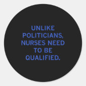 Unlike Liticians Nurses Funny Need To Be Qualified Ronde Sticker (Voorkant)