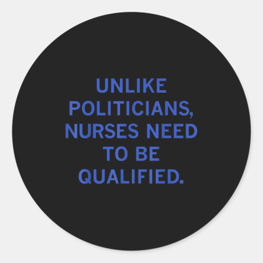 Unlike Liticians Nurses Funny Need To Be Qualified Ronde Sticker (Voorkant)