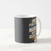 Unlike Liticians Nurses Need To Be Qualified Sarca Koffiemok (Voorkant rechts)