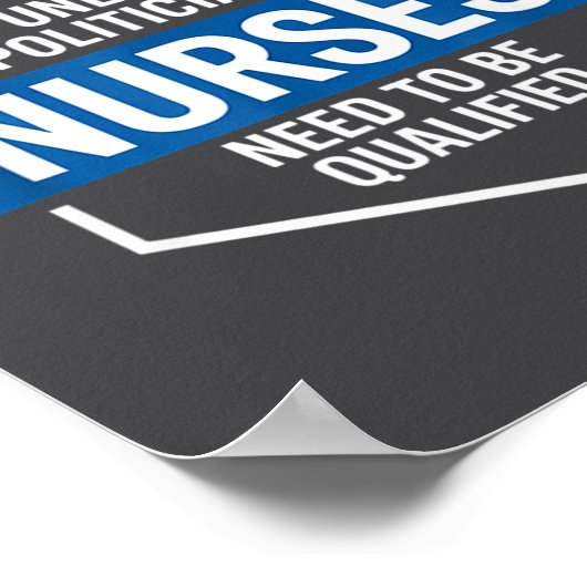 Unlike Liticians Nurses Need To Be Qualified Sarca Poster (Hoek)