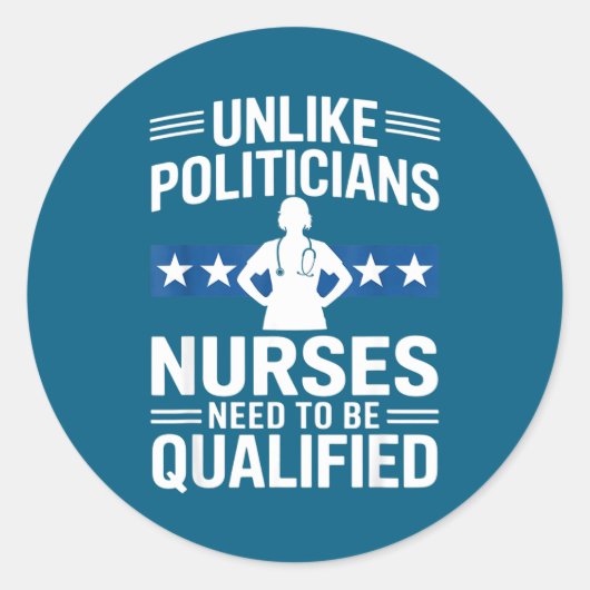 Unlike Liticians Nurses Need To Be Qualified Sarca Ronde Sticker (Voorkant)