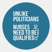 Unlike Liticians Nurses Need To Be Qualified Sarca Ronde Sticker (Voorkant)