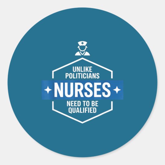 Unlike Liticians Nurses Need To Be Qualified Sarca Ronde Sticker (Voorkant)