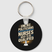 Unlike Liticians Nurses Need To Be Qualified Sarca Sleutelhanger (Voorkant)