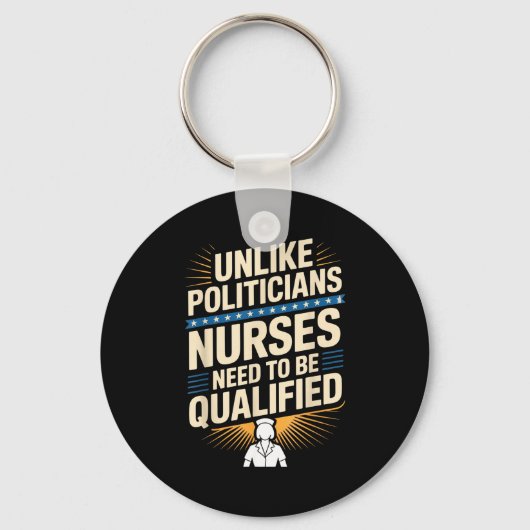 Unlike Liticians Nurses Need To Be Qualified Sarca Sleutelhanger (Voorkant)
