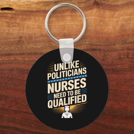 Unlike Liticians Nurses Need To Be Qualified Sarca Sleutelhanger (Voorkant)