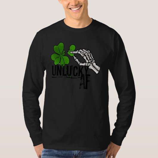 Unlucky AF Skeleton Hand St.Patrick Day Clover T-shirt (Voorkant)