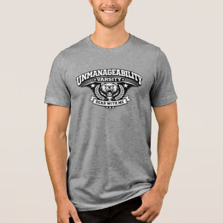 Unmanageability Varsity - T-Shirt