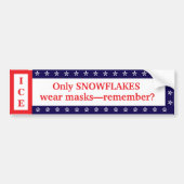 Unmask ICE Snowflakes Bumper Sticker (Voorkant)