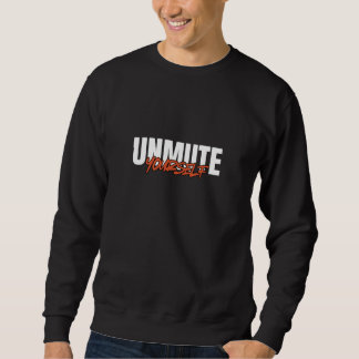 Unmute Yourself Bold Typography Streetwear Trui