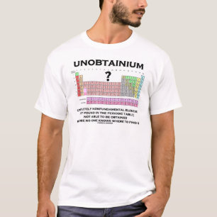 Unobtainium volledig niet-fundamenteel element t-shirt