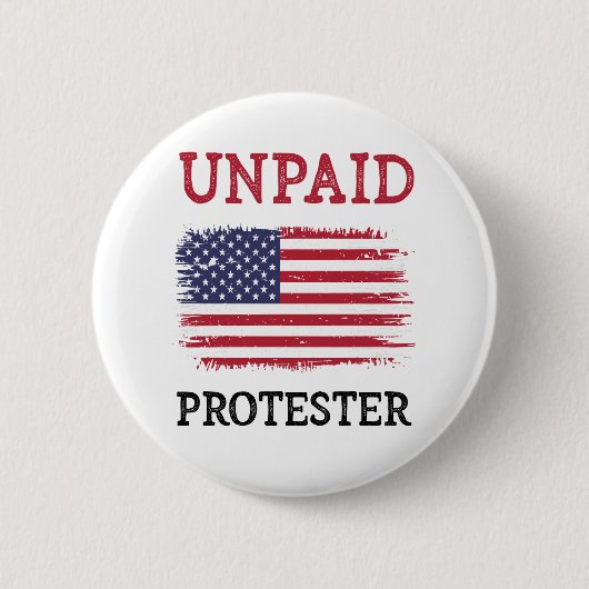 Unpaid Protester - Protest Ronde Button 5,7 Cm (Voorkant)