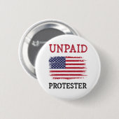 Unpaid Protester - Protest Ronde Button 5,7 Cm (Voorkant /achterkant)
