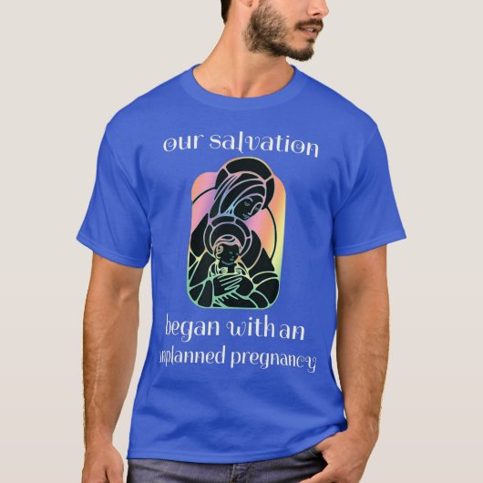 Unplanned Pregnancy Jesus Mary ProLife Faith T-shirt (Voorkant)